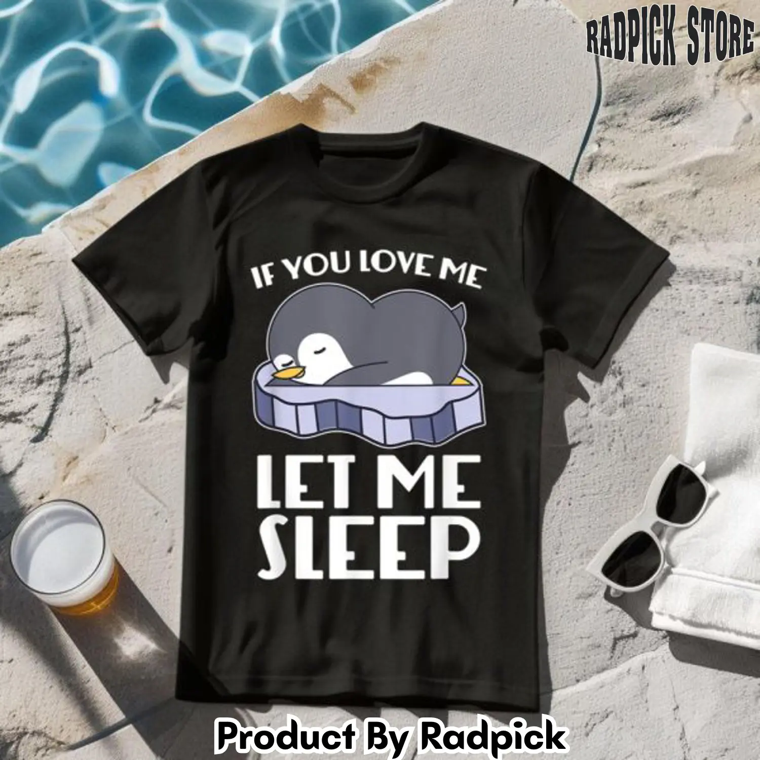 If you love me let me sleep penguin tshirt rp2622496
